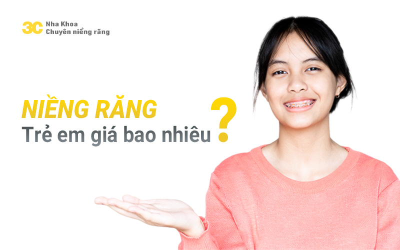 Niềng răng trẻ em giá bao nhiêu?