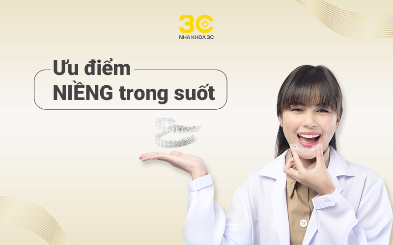 Ưu điểm niềng trong suốt